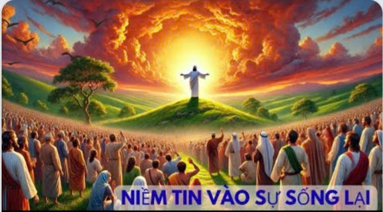 Suy Niệm LỄ CÁC ĐẲNG: NIỀM TIN VÀO SỰ SỐNG LẠI