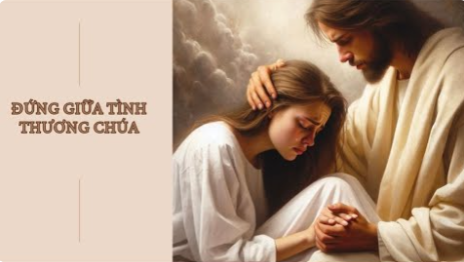 Suy niệm Lời Chúa, Chúa Nhật V Mùa Chay năm C: Đứng giữa tình thương Chúa