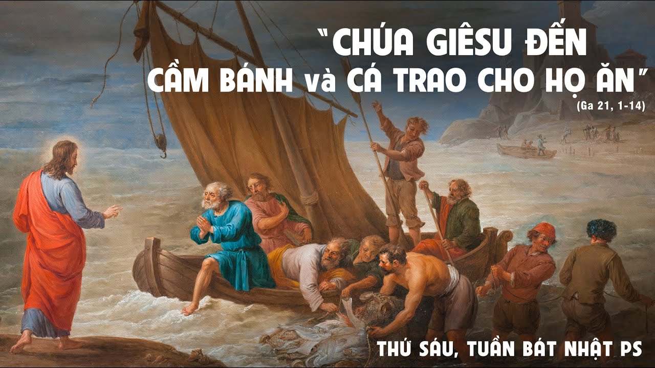 Thứ Sáu tuần Bát Nhật Phục Sinh: Lời Chúa và mẻ cá lạ: “Chúa đó!”