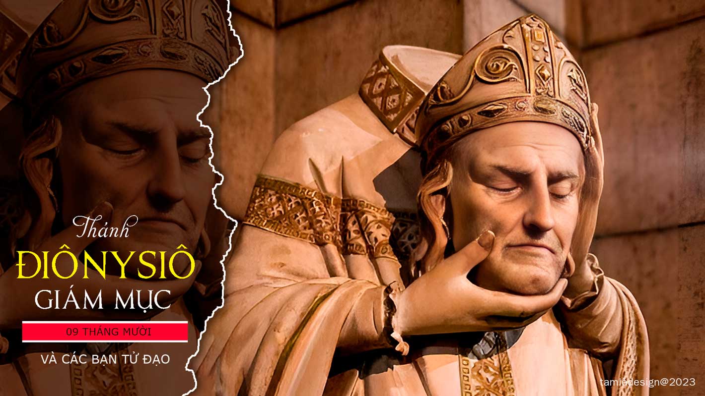 Ngày 09/10: Thánh Điônysiô, Giám mục và các bạn tử đạo; Thánh Gioan Lêônarđô, linh mục