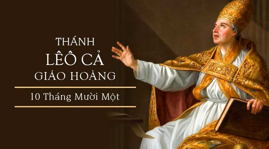 Ngày 10/11: Thánh Lêo Cả, Giáo hoàng, Tiến sĩ Hội Thánh