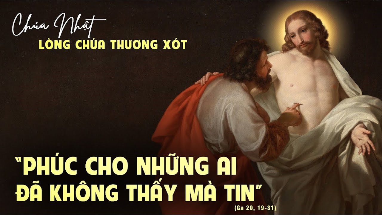 Chúa Nhật II Phục Sinh: Phúc thay những người không thấy mà tin!”