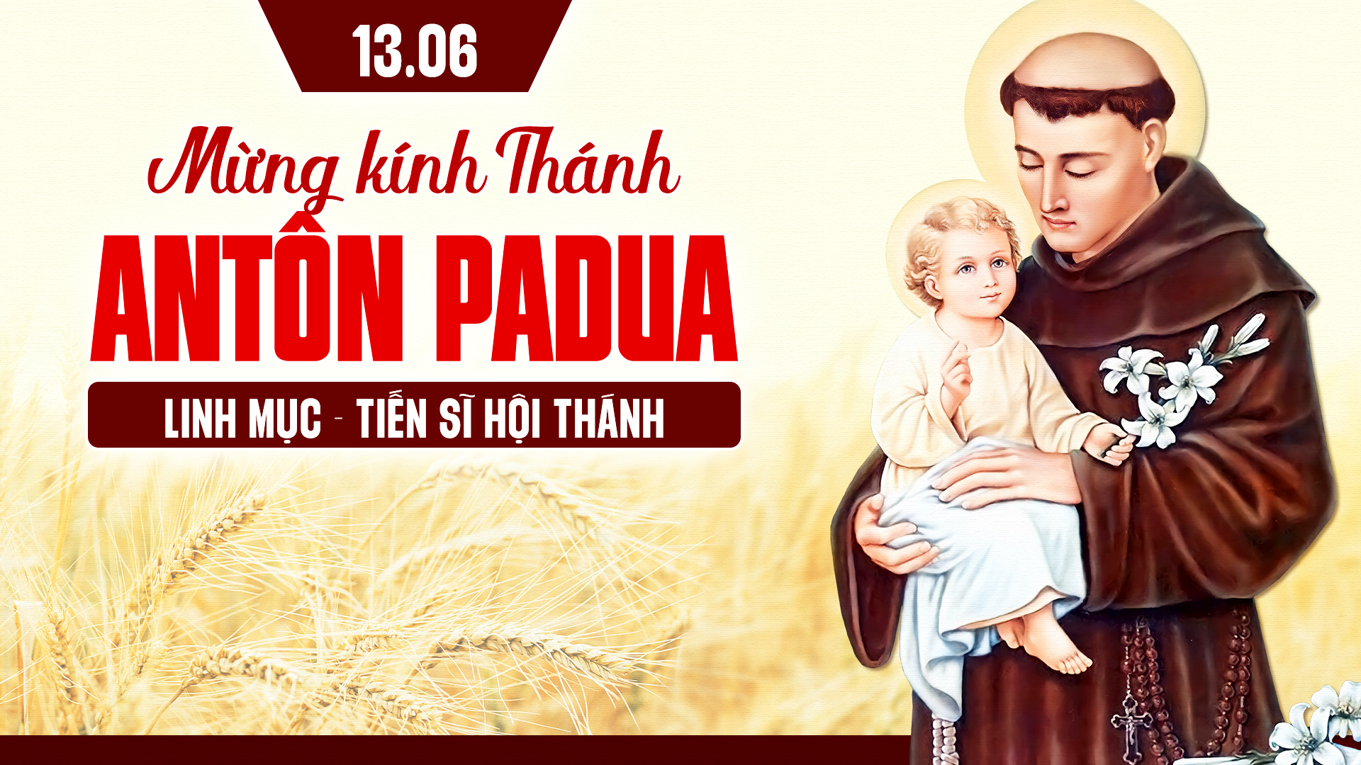 Ngày 13/6:Thánh Antôn Padua, linh mục, Tiến sĩ Hội thánh