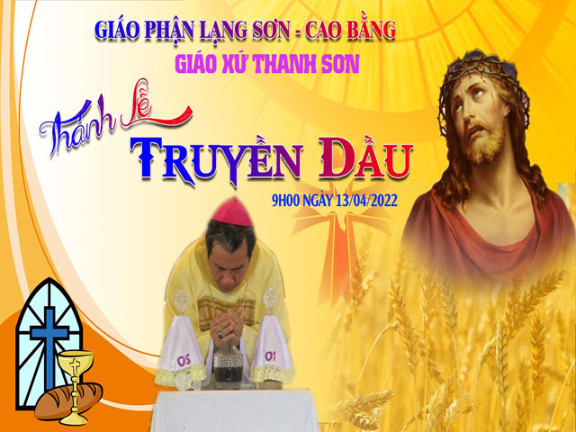 Thánh lễ Truyền Dầu Năm 2022 - tại Giáo xứ Thanh Sơn – Gp. Lạng Sơn- Cao Bằng