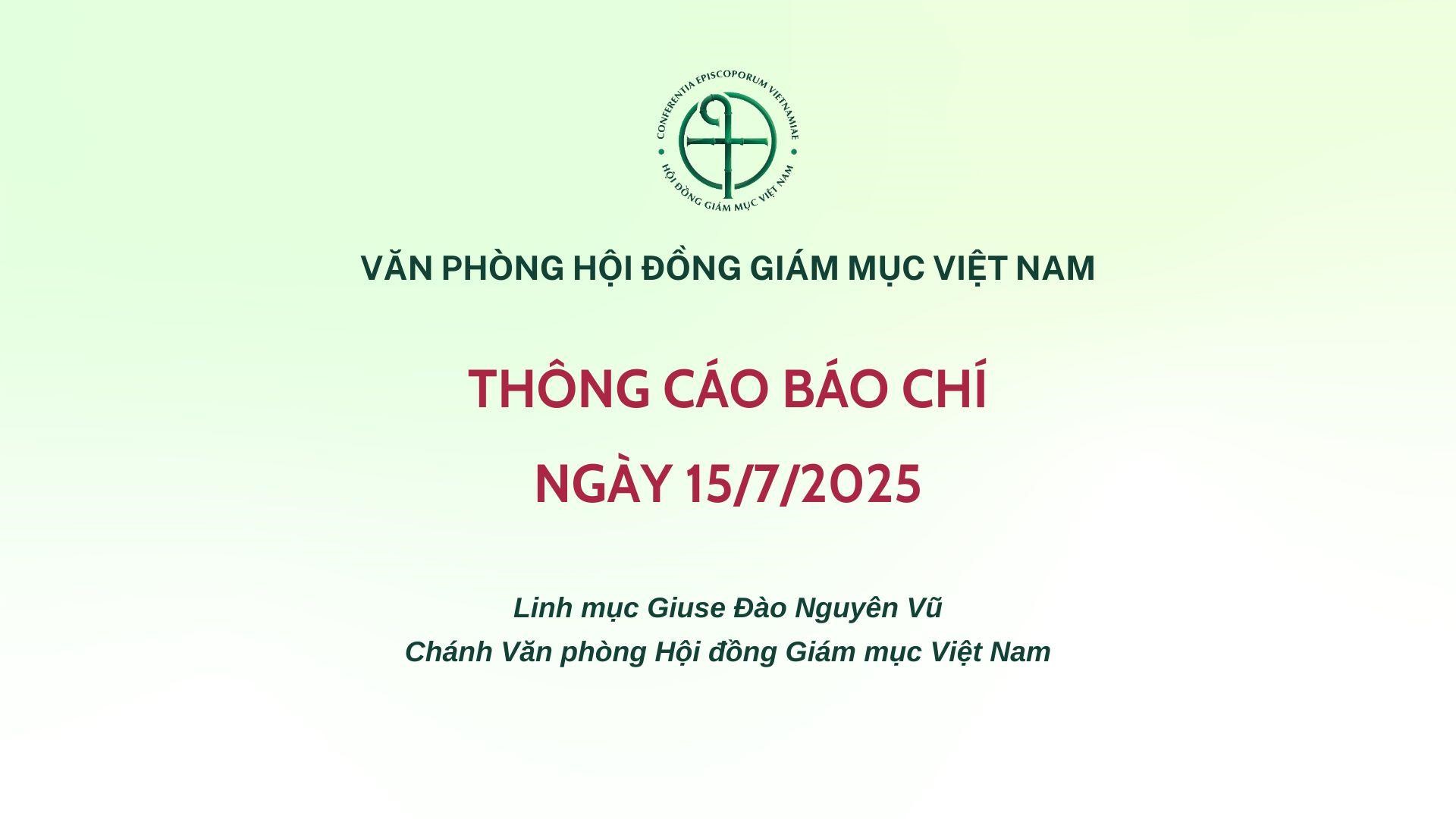 Văn phòng Hội đồng Giám mục Việt Nam: Thông báo báo chí ngày 15/7/2025