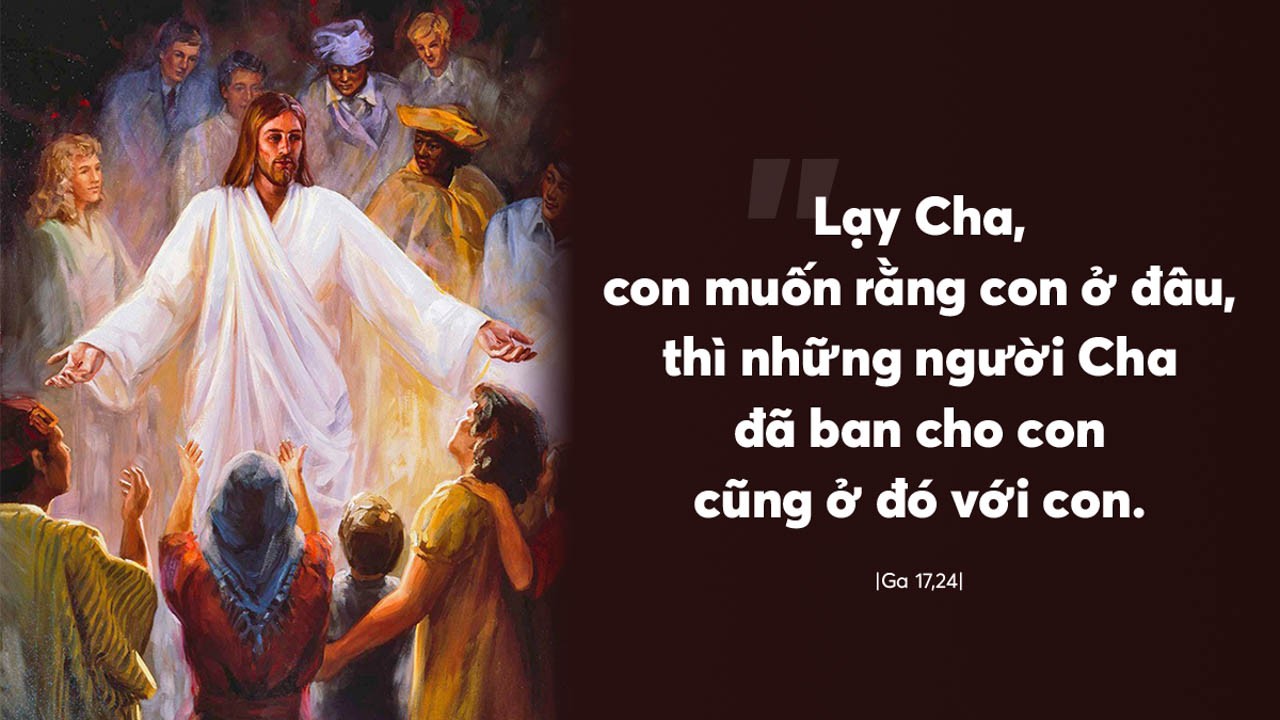 Thứ Năm tuần VII Phục Sinh:  “Để tất cả nên một, như Cha ở trong Con và Con ở trong Cha”