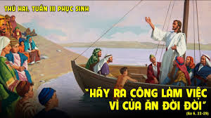 Thứ Hai tuần III Phục Sinh: “Công trình của Thiên Chúa, là tin vào Đấng Người đã sai đến”