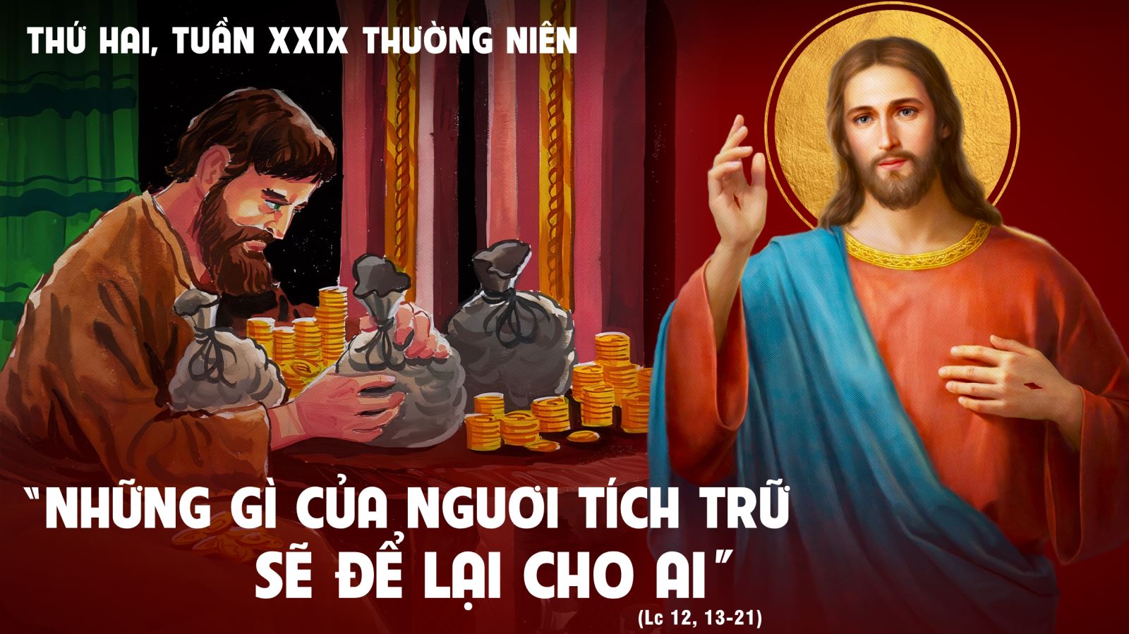 Thứ Hai tuần XXIX Thường niên: “Lo làm giầu trước mặt Thiên Chúa”