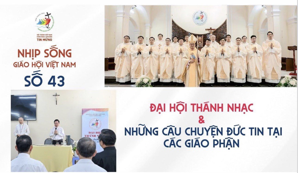 Đại hội thánh nhạc và những câu chuyện đức tin tại các giáo phận: Nhịp sống Giáo hội Việt Nam số 43