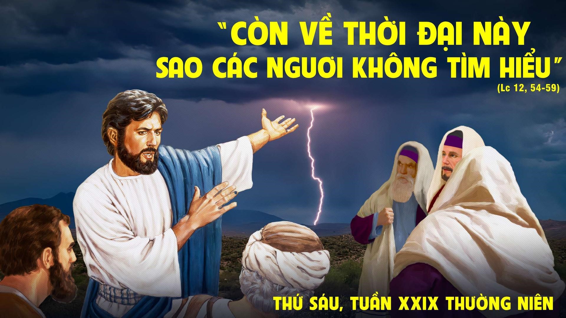 Thứ Sáu tuần XXIX Thường niên: “…xét xem cái gì là phải?”