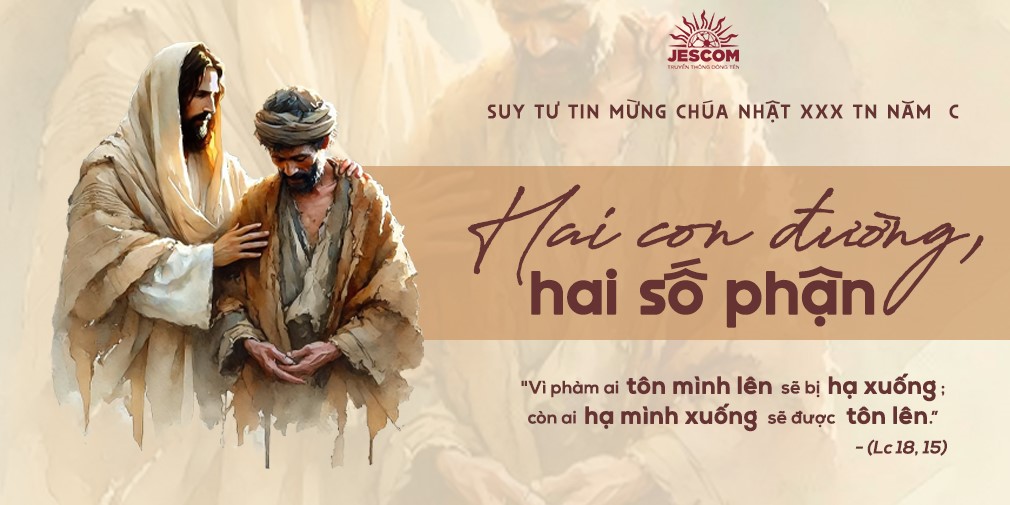 Hai con đường, hai số phận | Suy tư Tin Mừng CN 30 TN C