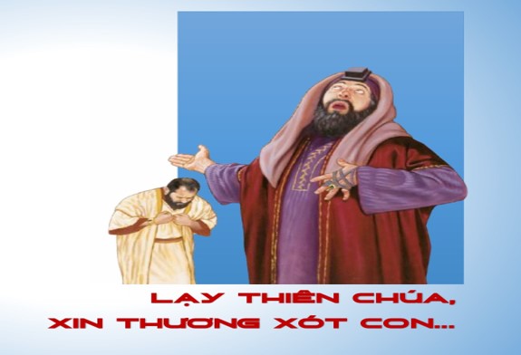 Chúa Nhật XXX TN.C: "Lạy Thiên Chúa, xin thương xót con là kẻ tội lỗi"