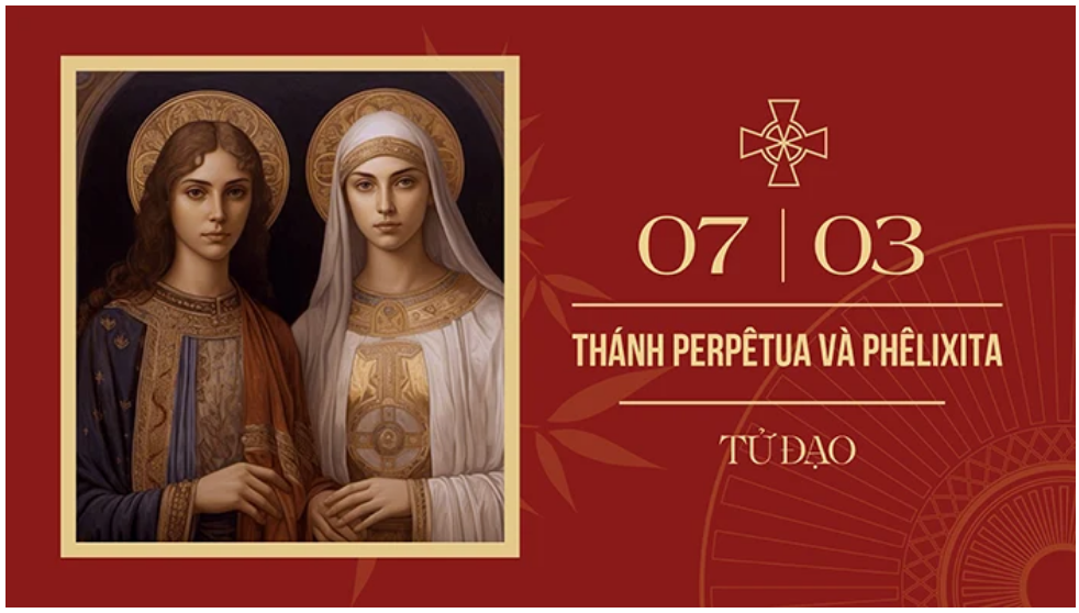 Ngày 07/3: Thánh nữ Perpêtua và thánh nữ Fêlicita