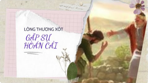 Suy niệm Lời Chúa, Chúa Nhật IV, năm C: Lòng Thương Xót gặp sự hoán cải