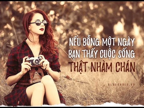 Nhàm chán – Lỗi của chính chúng ta