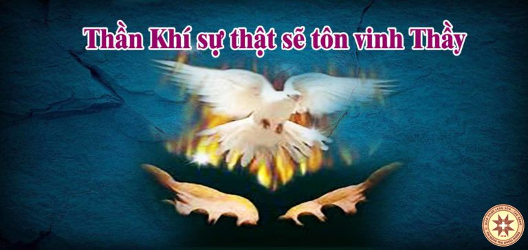 «Thần Khí sự thật sẽ tôn vinh Thầy» – Suy niệm ngày 29.05.2019